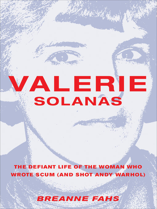 Title details for Valerie Solanas by Breanne Fahs - Available